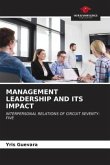 MANAGEMENT LEADERSHIP AND ITS IMPACT