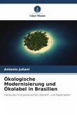 Ökologische Modernisierung und Ökolabel in Brasilien