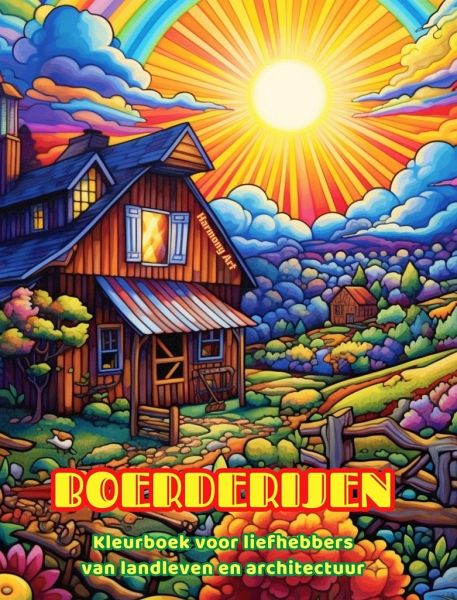 Boerderijen Kleurboek voor liefhebbers van landleven en architectuur Geweldige ontwerpen voor totale ontspanning