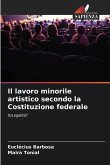 Il lavoro minorile artistico secondo la Costituzione federale