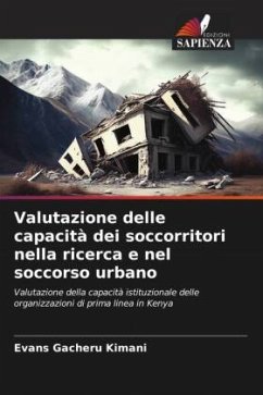 Valutazione delle capacità dei soccorritori nella ricerca e nel soccorso urbano - Kimani, Evans Gacheru