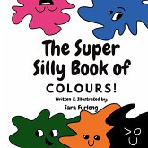 The Super Silly Book of Colours