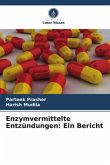 Enzymvermittelte Entzündungen: Ein Bericht