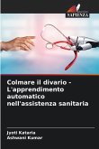 Colmare il divario - L'apprendimento automatico nell'assistenza sanitaria