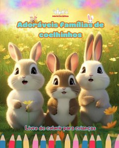 Adoráveis famílias de coelhinhos - Livro de colorir para crianças - Cenas criativas de famílias coelhos cativantes - Editions, Colorful Fun