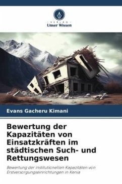 Bewertung der Kapazitäten von Einsatzkräften im städtischen Such- und Rettungswesen - Kimani, Evans Gacheru