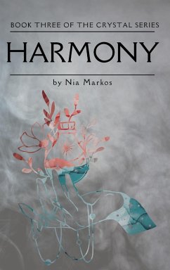 Harmony (The Crystal Series) Book Three - Markos, Nia