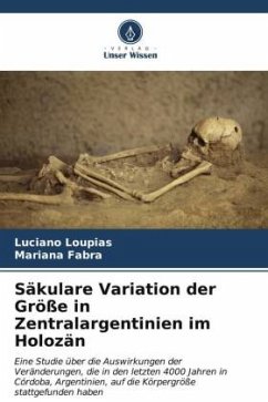 Säkulare Variation der Größe in Zentralargentinien im Holozän - Loupias, Luciano;Fabra, Mariana