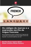 Os códigos de marcas e a expressão escrita da língua francesa