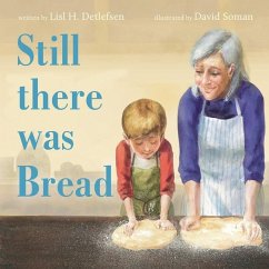 Still There Was Bread - Detlefsen, Lisl H