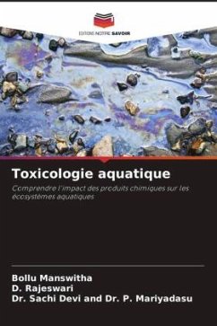 Toxicologie aquatique - MANSWITHA, BOLLU;Rajeswari, D.;Dr. P. Mariyadasu, Dr. Sachi Devi and