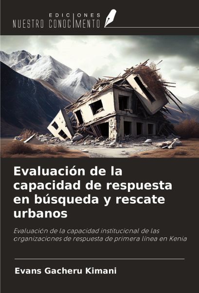 Evaluación de la capacidad de respuesta en búsqueda y rescate urbanos