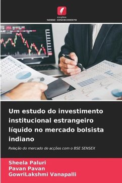 Um estudo do investimento institucional estrangeiro líquido no mercado bolsista indiano - Paluri, Sheela;Pavan, Pavan;Vanapalli, GowriLakshmi