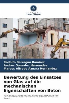 Bewertung des Einsatzes von Glas auf die mechanischen Eigenschaften von Beton - Barragan Ramirez, Rodolfo;González Hernández, Andres;Azuara Hernandez, Marcos Alfredo