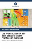 Die frühe Kindheit auf dem Weg zu einem Montessori-Konzept