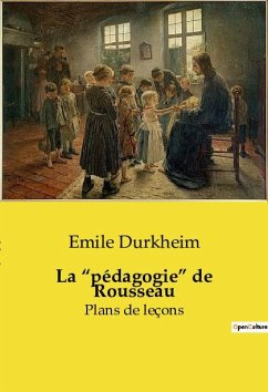 La ¿pédagogie¿ de Rousseau - Durkheim, Emile