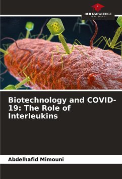 Biotechnology and COVID-19: The Role of Interleukins - Mimouni, Abdelhafid