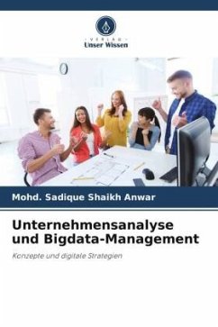 Unternehmensanalyse und Bigdata-Management - Shaikh Anwar, Mohd. Sadique