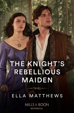 The Knight's Rebellious Maiden (eBook, ePUB) - Matthews, Ella