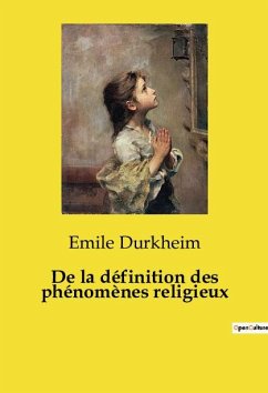 De la définition des phénomènes religieux - Durkheim, Emile