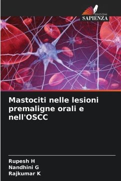 Mastociti nelle lesioni premaligne orali e nell'OSCC - H, Rupesh;G, Nandhini;K, Rajkumar