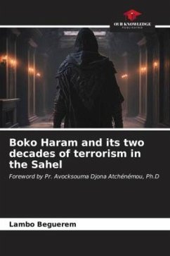 Boko Haram and its two decades of terrorism in the Sahel - Beguerem, Lambo