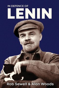 In Defence of Lenin - Sewell, Rob; Woods, Alan