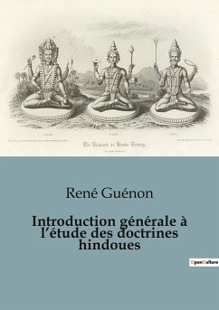 Introduction générale à l¿étude des doctrines hindoues - Guénon, René