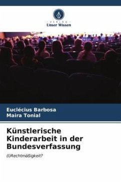 Künstlerische Kinderarbeit in der Bundesverfassung - Barbosa, Euclécius;Tonial, Maira