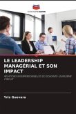 LE LEADERSHIP MANAGÉRIAL ET SON IMPACT