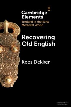 Recovering Old English - Dekker, Kees (Rijksuniversiteit Groningen, The Netherlands)