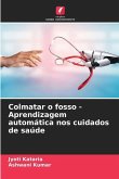 Colmatar o fosso - Aprendizagem automática nos cuidados de saúde