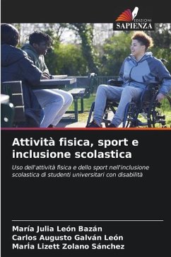 Attività fisica, sport e inclusione scolastica - León Bazán, María Julia;Galván León, Carlos Augusto;Zolano Sánchez, María Lizett