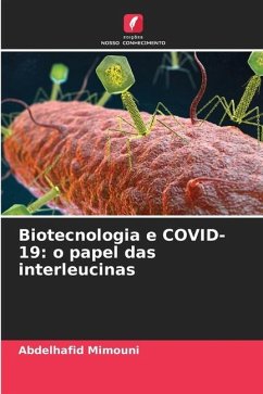 Biotecnologia e COVID-19: o papel das interleucinas - Mimouni, Abdelhafid