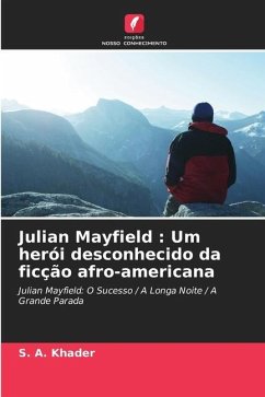 Julian Mayfield : Um herói desconhecido da ficção afro-americana - Khader, S. A.
