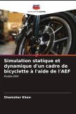 Simulation statique et dynamique d'un cadre de bicyclette à l'aide de l'AEF