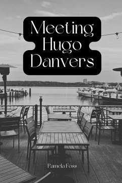 Meeting Hugo Danvers - Foss, Pamela