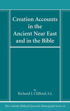 Creation Accounts in the Ancient Near East and in the Bible - Clifford, Richard J. Sj