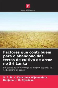 Factores que contribuem para o abandono das terras de cultivo de arroz no Sri Lanka - Wijesundara, S. A. D. V. Kanchana;Piyadasa, Ranjana U. K.