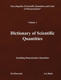 DICTIONARY OF SCIENTIFIC QUANTITIES - Volume I - Dawoud, D. S.; Batte, A. G.
