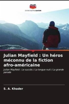 Julian Mayfield : Un héros méconnu de la fiction afro-américaine - Khader, S. A.