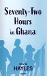 Seventy-Two Hours in Ghana - Bild 1