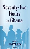 Seventy-Two Hours in Ghana