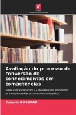 Avaliação do processo de conversão de conhecimentos em competências