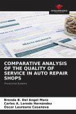 COMPARATIVE ANALYSIS OF THE QUALITY OF SERVICE IN AUTO REPAIR SHOPS