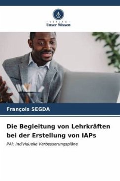 Die Begleitung von Lehrkräften bei der Erstellung von IAPs - SEGDA, François