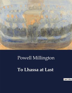 To Lhassa at Last - Millington, Powell