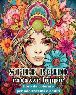 Stile Boho - Ragazze hippie - Libro da colorare per adolescenti e adulti - Annable, Rhea