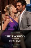 The Tycoon's Diamond Demand (eBook, ePUB) The Tycoon's Diamond Demand (eBook, ePUB)