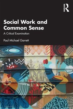 Social Work and Common Sense - Garrett, Paul Michael